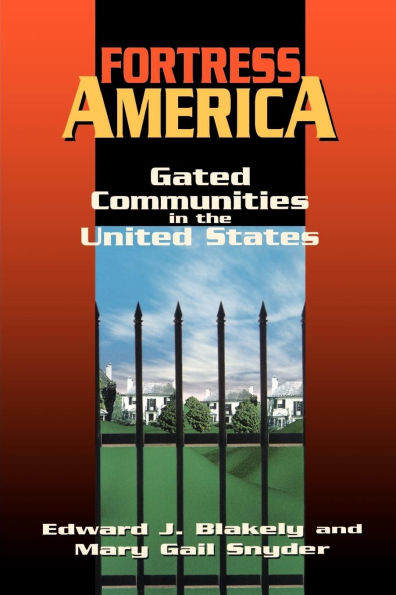 Fortress America: Gated Communities in the United States / Edition 1