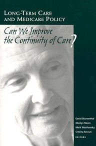 Title: Long-Term Care and Medicare Policy: Can We Improve the Continuity of Care?, Author: David Blumenthal