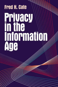 Title: Privacy in the Information Age, Author: Fred H. Cate