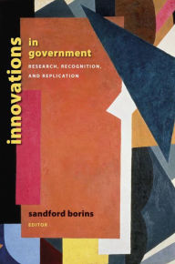 Title: Innovations in Government: Research, Recognition, and Replication, Author: Sandford F. Borins