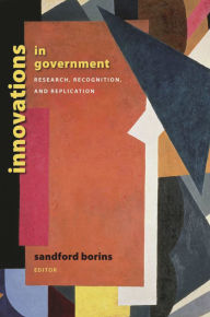 Title: Innovations in Government: Research, Recognition, and Replication, Author: Sandford F. Borins