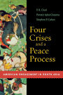 Four Crises and a Peace Process: American Engagement in South Asia