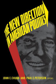 Title: The New Direction in American Politics, Author: John E. Chubb