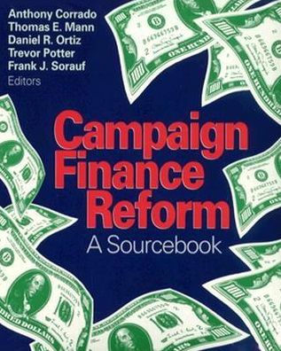 Campaign Finance Reform: A Sourcebook