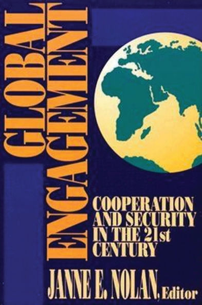Global Engagement: Cooperation and Security in the 21st Century