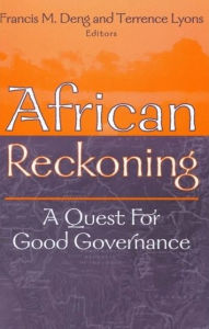 Title: African Reckoning: A Quest for Good Governance / Edition 1, Author: Francis  M. Deng