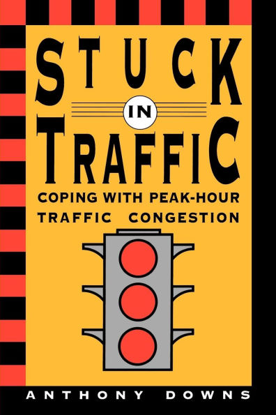 Stuck in Traffic: Coping with Peak-Hour Traffic Congestion / Edition 1