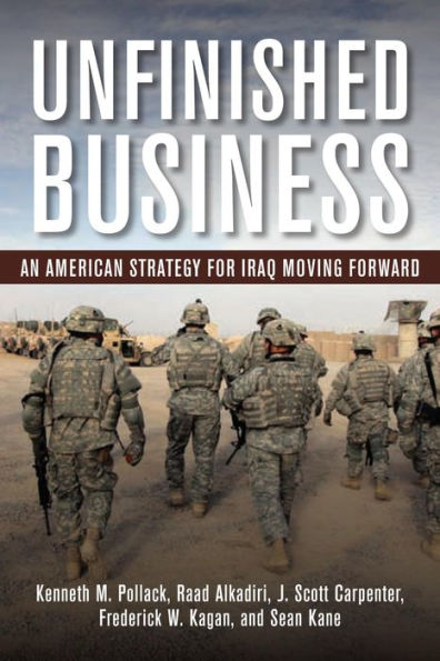 Unfinished Business: An American Strategy for Iraq Moving Forward