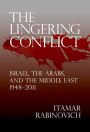 The Lingering Conflict: Israel, the Arabs, and the Middle East, 1948?2011