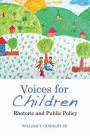 Voices for Children: Rhetoric and Public Policy