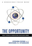 Alternative view 1 of The Opportunity: Next Steps in Reducing Nuclear Arms