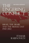 Alternative view 1 of The Lingering Conflict: Israel, The Arabs, and the Middle East 1948-2012