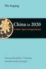 China in 2020: A New Type of Superpower