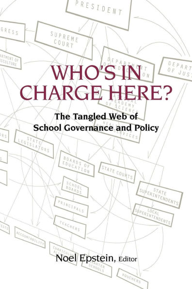 Who's in Charge Here?: The Tangled Web of School Governance and Policy / Edition 1