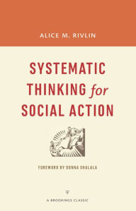 Title: Systematic Thinking for Social Action, Author: Alice M. Rivlin