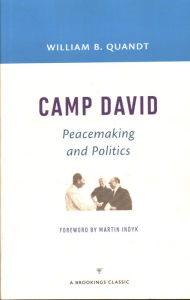 Title: Camp David: Peacemaking and Politics, Author: William B. Quandt