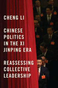 Best free pdf books download Chinese Politics in the Xi Jinping Era: Reassessing Collective Leadership in English 9780815726937