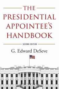 Title: The Presidential Appointee's Handbook, Author: G. Edward DeSeve