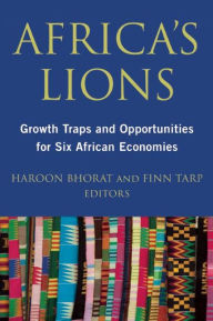 Title: Africa's Lions: Growth Traps and Opportunities for Six African Economies, Author: Haroon Bhorat