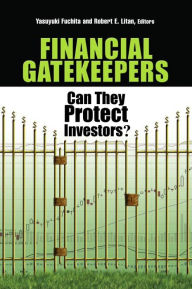 Title: Financial Gatekeepers: Can They Protect Investors?, Author: Yasuyuki Fuchita