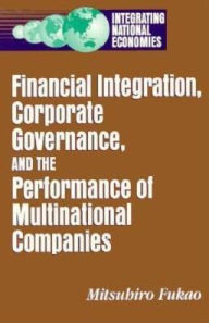 Title: Financial Integration, Corporate Governance, and the Performance of Multinational Companies, Author: Mitsuhiro Fukao