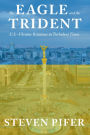 The Eagle and the Trident: U.S.-Ukraine Relations in Turbulent Times