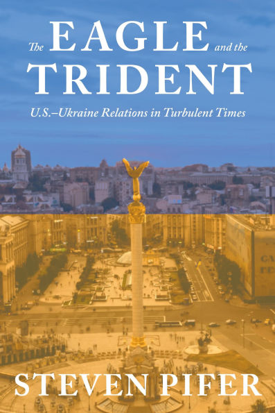 The Eagle and the Trident: U.S.-Ukraine Relations in Turbulent Times