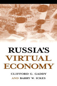 Title: Russia's Virtual Economy / Edition 1, Author: Clifford G. Gaddy
