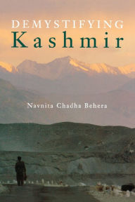 Title: Demystifying Kashmir, Author: Navnita Chadha Behera