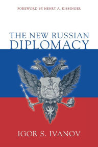 Title: The New Russian Diplomacy, Author: Igor S. Ivanov
