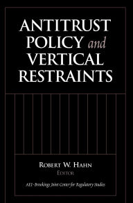 Title: Antitrust Policy and Vertical Restraints, Author: Robert W. Hahn