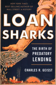 Title: Loan Sharks: The Birth of Predatory Lending, Author: Charles R. Geisst