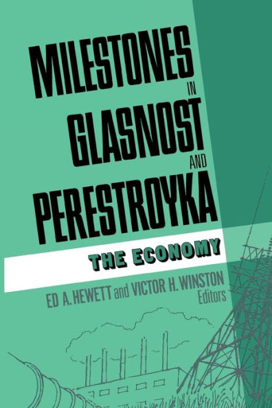 Milestones in Glasnost and Perestroyka: The Economy