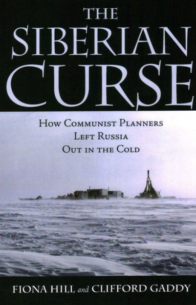 the Siberian Curse: How Communist Planners Left Russia Out Cold