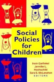 Title: Social Policies for Children, Author: Irwin Garfinkel