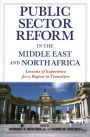 Public Sector Reform in the Middle East and North Africa: Lessons of Experience for a Region in Transition