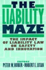 The Liability Maze: The Impact of Liability Law on Safety and Innovation