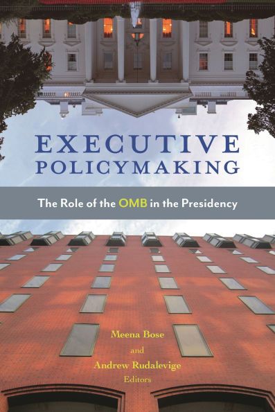 Executive Policymaking: The Role of the OMB in the Presidency