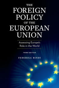 Book downloads free pdf The Foreign Policy of the European Union: Assessing Europe's Role in the World DJVU ePub (English Edition) 9780815738121