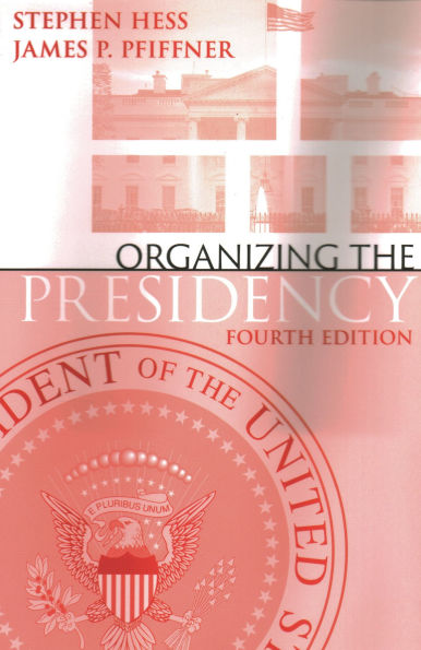 Organizing the Presidency