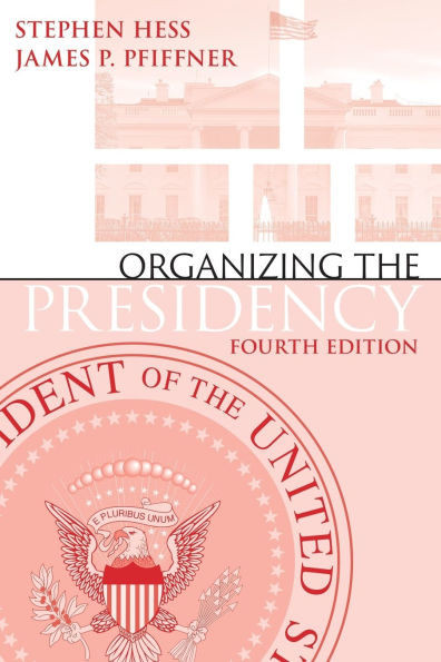 Organizing the Presidency