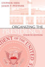 Organizing the Presidency
