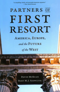 Ebooks free download pdf in english Partners of First Resort: America, Europe, and the Future of the West 9780815738510  in English by David McKean, Bart M. Szewczyk