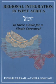 Title: Regional Integration in West Africa: Is There a Role for a Single Currency?, Author: Eswar Prasad