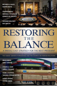 Title: Restoring the Balance: A Middle East Strategy for the Next President, Author: Richard N. Haass