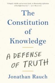 Pdf file ebook download The Constitution of Knowledge: A Defense of Truth (English Edition) 9780815738879 by Jonathan Rauch 