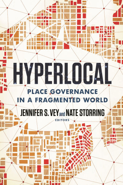 Hyperlocal: Place Governance a Fragmented World
