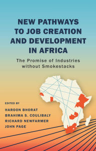 Title: New Pathways to Job Creation and Development in Africa: The Promise of Industries without Smokestacks, Author: Haroon Bhorat