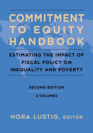 Title: Commitment to Equity Handbook: Estimating the Impact of Fiscal Policy on Inequality and Poverty, Author: Nora Lustig