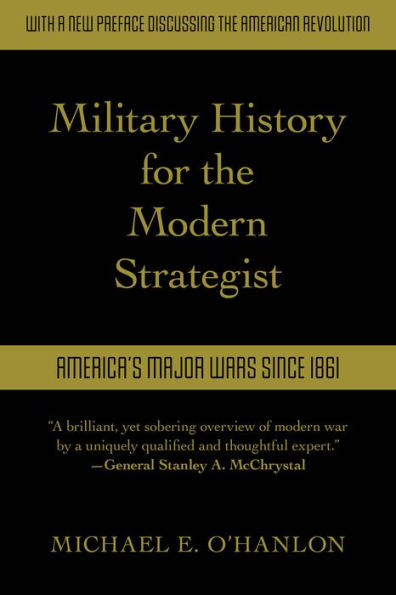 Military History for the Modern Strategist: America's Major Wars Since 1861